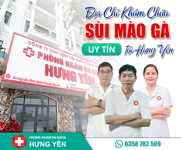 Địa chỉ khám chữa sùi mào gà ở Hưng Yên hiệu quả, an toàn