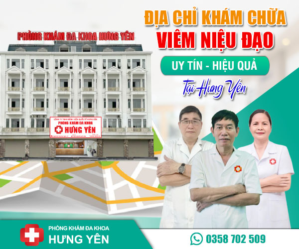 Phòng khám chữa viêm niệu đạo hiệu quả ở Hưng Yên