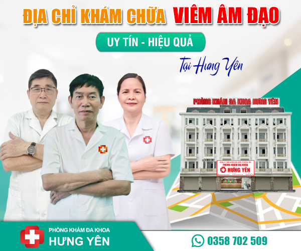 Địa chỉ khám chữa viêm âm đạo ở Hưng Yên uy tín, hiệu quả