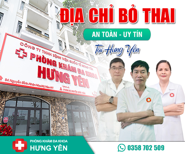 Địa chỉ bỏ thai ở Hưng Yên an toàn, uy tín