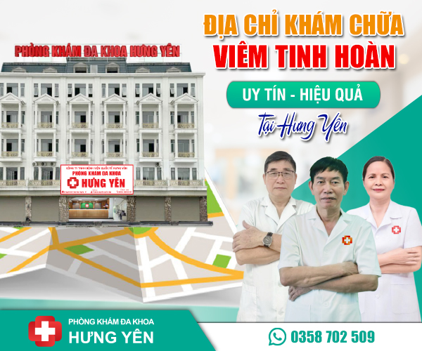 TOP 5 phòng khám chữa viêm tinh hoàn ở Hưng Yên uy tín