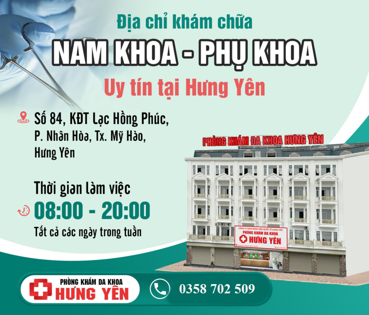 Tiết lộ địa chỉ khám chữa viêm nhiễm nam khoa ở Hưng Yên uy tín