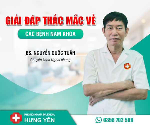 Hỏi đáp nam khoa cùng bác sĩ chuyên khoa